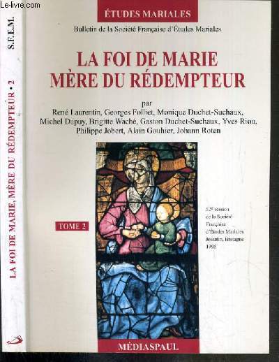 LA FOI DE MARIE MERE DU REDEMPTEUR - TOME 2 / COLLECTION ETUDES MARIALES.