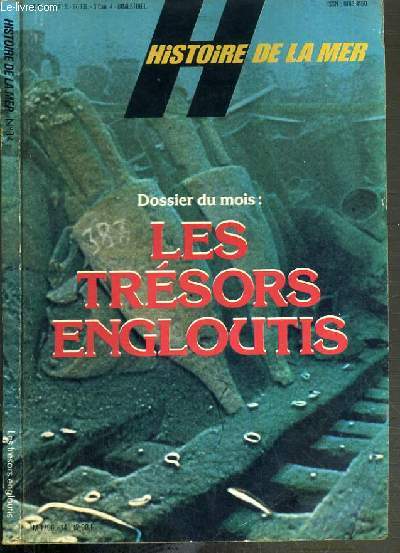 HISTOIRE DE LA MER - N14 - SEPTEMBRE-OCTOBRE 1980 - DOSSIER DU MOIS: LES TRESORS ENGLOUTIS - l'or cach des oceans, legende et realit, la fortune sous la mer, espoir des 