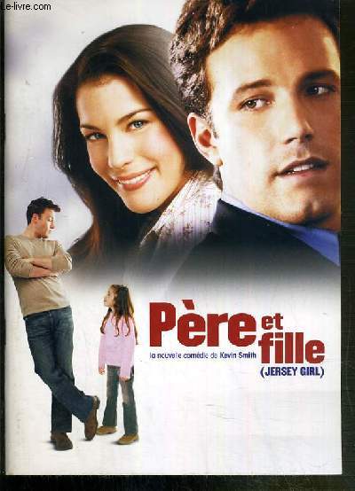 PLAQUETTE DE FILM - PERE ET FILLE - un film de kevin smith avec ben affleck, liv tyler, stephen root...