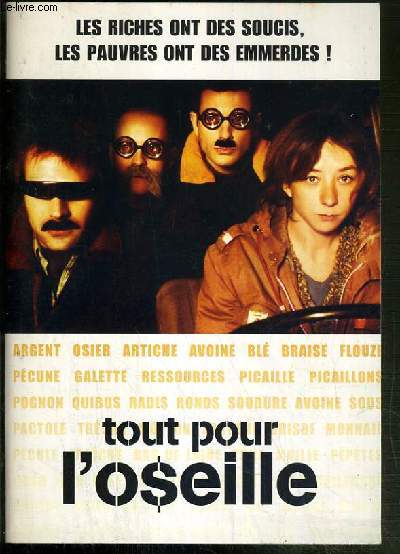 PLAQUETTE DE FILM - TOUT POUR L'OSEILLE - un film de bertrand van effenterre avec bruno putzulu, sylvie testud, laurent lucas, patrick braoude...