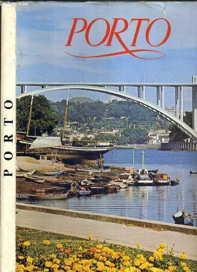 PORTO - CAPITAL DO NORTE - ORIGEM DE PORTUGAL / TEXTE EN PORTUGAIS, ANGLAIS, FRANCAIS.