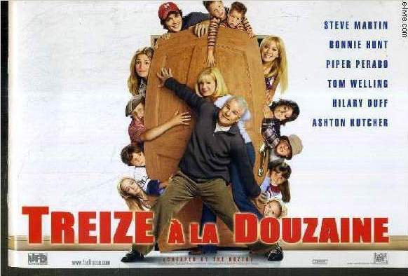 PLAQUETTE DE FILM - TREIZE A LA DOUZAINE - un film de shawn levy avec steve martin, bonnie hunt, hilary duff, tom welling, piper perabo..