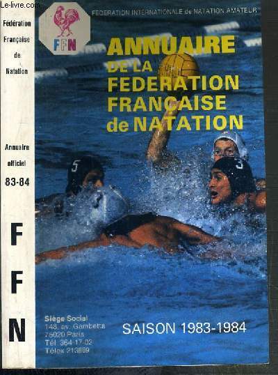 ANNUAIRE DE LA FEDERATION FRANCAISE DE NATATION - SAISON 1983-1984