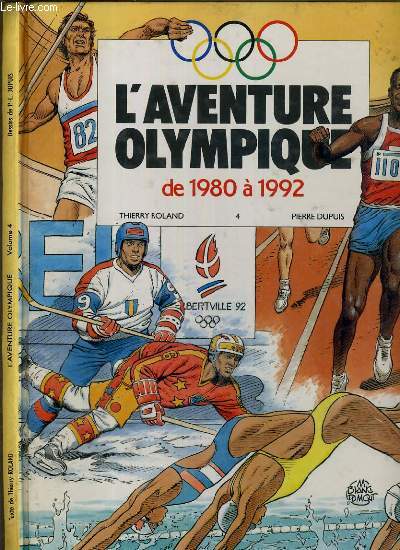 L'AVENTURE OLYMPIQUE VOLUME 4: DE 1980 A 1992