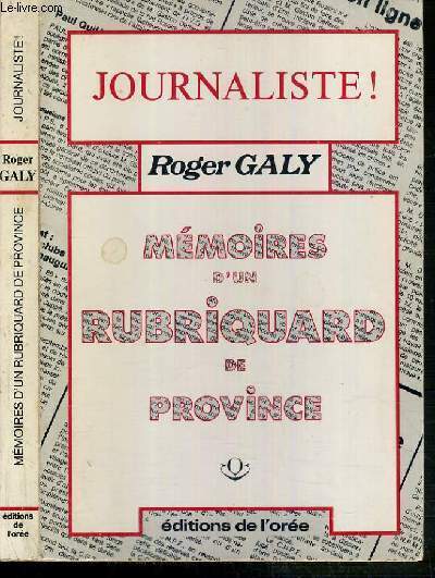 JOURNALISTE! - MEMOIRES D'UN RUBRIQUARD DE PROVINCE