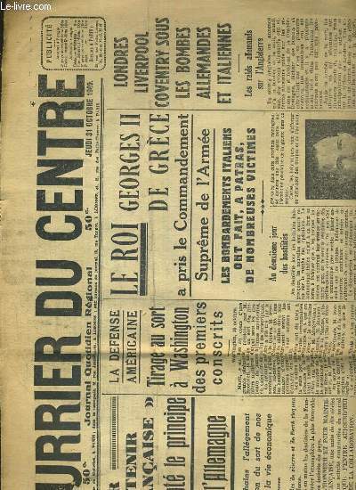 LE COURRIER DU CENTRE - N288 - MARDI 21 OCTOBRE 1941 - dans l'honneur et pour maintenir l'unit francaise, le marechal PETAIN a accept le principe d'une collaboration avec l'allemagne, la defense americaine, tirage au sort  Washington des premiers..