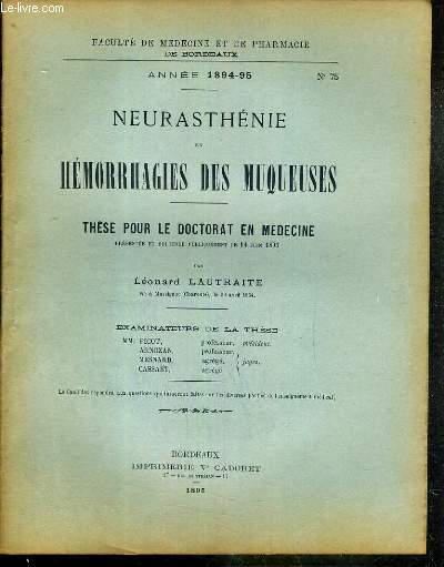 NEURASTHENIE ET HEMORRHAGIES DES MUQUEUSES - THESE N 75 - ANNEE 1894-95 - POUR LE DOCTORAT EN MEDECINE