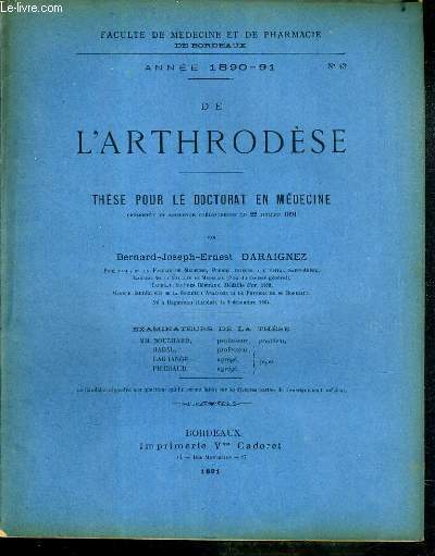 DE L'ARTHRODESE - THESE N43 - ANNEE 1890-91 - POUR LE DOCTORAT EN MEDECINE