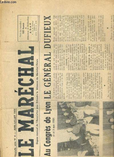 LE MARECHAL - N 4 - JUIN-JUILLET 1959 - au congres de Lyon (2 et 3 mai 1959), le general Dufieux, reminiscences et actualites, la mort du marechal (23 juillet 1951)...