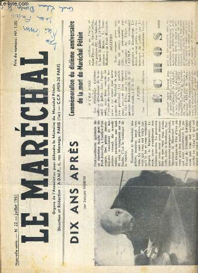 LE MARECHAL - N 22 - JUILLET 1961 - dix ans aprs, commemoration du 10me anniversaire de la mort du Marechal Petain, le marechal et les paysans de France..