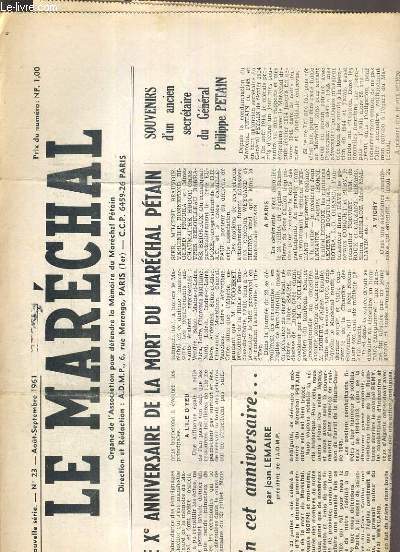 LE MARECHAL - N 23 - AOUT-SEPTEMBRE 1961 - le Xe anniversaire de la mort du marechal Petain, souvenirs d'un ancien secretaire du General Philippe Petain, la memoire du marechal  Buenos-Aires....