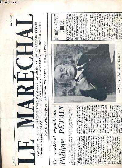 LE MARECHAL - N 58 - AVRIL 1967 - un marechal republicain: Philippe Petain, ce qu'on ne peut oublier, le marechal  l'academie, le marechal, professeur  l'ecole normale superieure de Guerre....