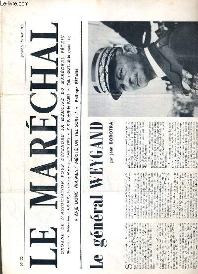 LE MARECHAL - N 70 - JANVIER-FEVRIER 1969 - le general Weygand,  propos d'une boutade par le general alfred conquet, de certaines divergences entre Foch et Petain...