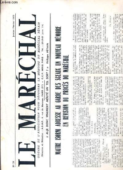 LE MARECHAL - N 76 - JANVIER-FEVRIER 1970 - maitre Isorni adresse au garde des sceaux un nouveau memoire en revision du proces du Marechal, la guerre de 39 et le gourvernement du marechal (I)...