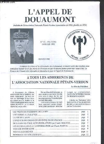 L'APPEL DU DOUAUMONT - N 42 - JANVIER 1993 - les voeux du president de l'ANPV, une gerbe  l'ile d'Yeu, la vie de l'ANPV, l'enquete de credo et les eveques de France, de la haute-cour aux legislatives par Claude Mouton, les journalistes et l'information