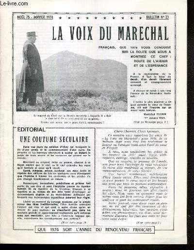 LA VOIX DU MARECHAL - BULLETIN N 23 - NOEL 75 - JANVIER 1976 - une coutume seculaire, messages du marechal individualisme et nation, un triste anniversaire ils ont tu Darlan...