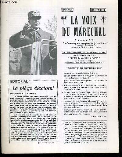 LA VOIX DU MARECHAL - BULLETIN N30 - MARS 1977 - le piege electoral, une larme d'un marechal de France, temoignages des combattants, cette obscure clart qui tombe sur notre histoire, 1er mai 1977...