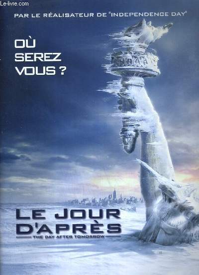 PLAQUETTE DE FILM - LE JOUR D'APRES - un film de roland emmerich avec dennis quaid, jake gyllenhaal, emmy rossum, ian holm...