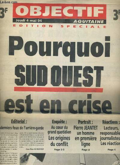 OBJECTIF AQUITAINE - JEUDI 4 MAI 1994 - EDITION SPECIALE - POURQUOI SUD OUEST EST EN CRISE