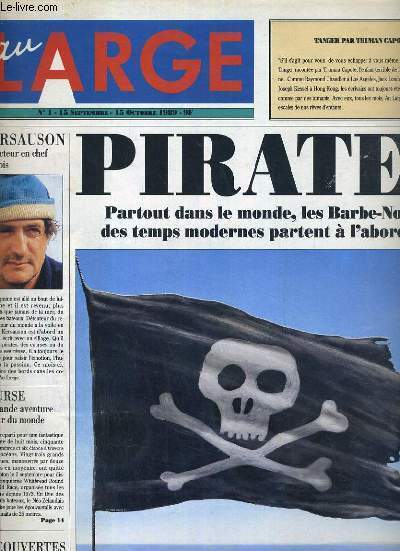 AU LARGE - N 1 - 15 SEPTEMBRE - 15 OCTOBRE 1989 - PIRATES - l'evenement le grand pavois, des bateaux pour l'an 2000, le bois, une nostalgie d'avenir par daniel Charles, un feeling qui a bu bon sens, les pirates sont de retour...