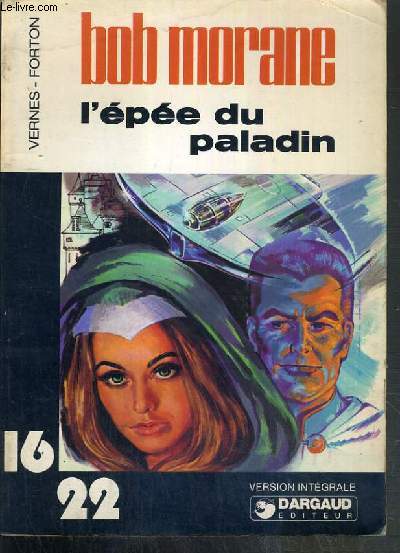 BOB MORANE - L'EPEE DU PARADIN N3 / COLLECTION DARGAUD 16-22
