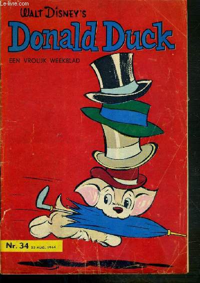 DONALD DUCK - EEN VROLIJK WEEKBLAD - N 34 - 22 AUG.1964 - OTTO VAN DRAKENSTEIN - TEXTE EXCLUSIVEMENT EN NEERLANDAIS.
