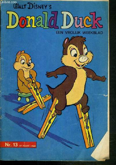 DONALD DUCK - EEN VROLIJK WEEKBLAD - N 13 - 27 MAART 1965 - EN DE REGENDANS - TEXTE EXCLUSIVEMENT EN NEERLANDAIS.