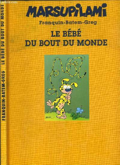 MARSUPILAMI - LE BEBE DU BOUT DU MONDE - COULEURS LEONARDS + 1 serigraphie en couleur signe par BATEM - EXEMPLAIRE N232/300.