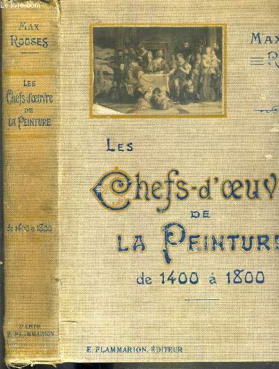 LES CHEFS-D'OEUVRE DE LA PEINTURE DE 1400 A 1800