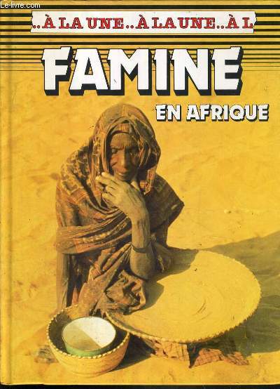 FAMINE EN AFRIQUE - TIMBERLAKE LLOYD - CARLIER FRANCOIS - 1986 - Afbeelding 1 van 1
