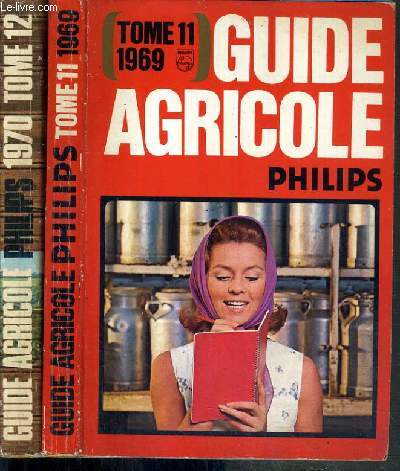 GUIDE AGRICOLE PHILIPS - 2 TOMES - 11 + 12