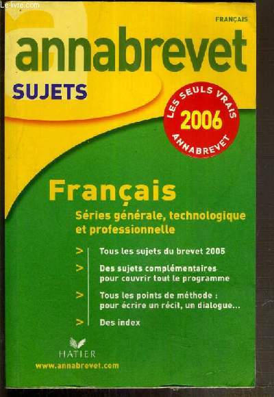 ANABREVET SUJETS 2006 - FRANCAIS SERIES GENERALE, TECHNOLOGIQUE ET PROFESSIONNELLE