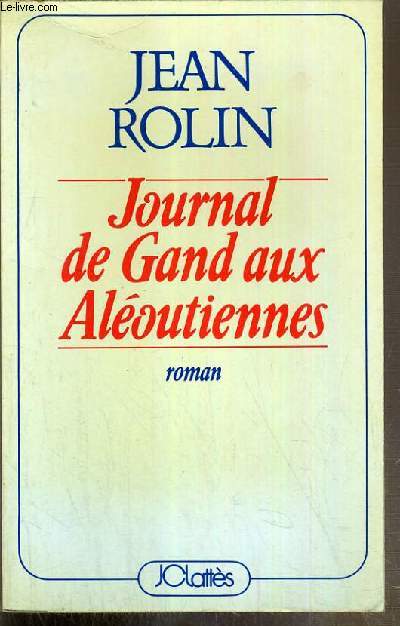 JOURNAL DE GRAND AUX ALEOUTIENNES -  ENVOI DE L'AUTEUR.