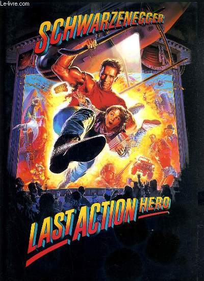 PLAQUETTE DE FILM - LAST ACTION HERO - un film de john McTiernan avec arnold schwarzenegger, f.murray abraham, art carney, charles dance, frank McRae, tom noonan...