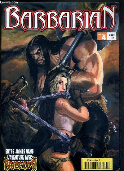 BARBARIAN - N 4 - ENTRE JOINTS DANS L'AVENTURE AVEC BRIGAND! - bigands la ville et les amis, rip chapitre 3, deirdre des duleurs chapitre 4, l'esprit du loup chapitre 4, sang de demon chapitre 3, swordmasters chapitre 3...