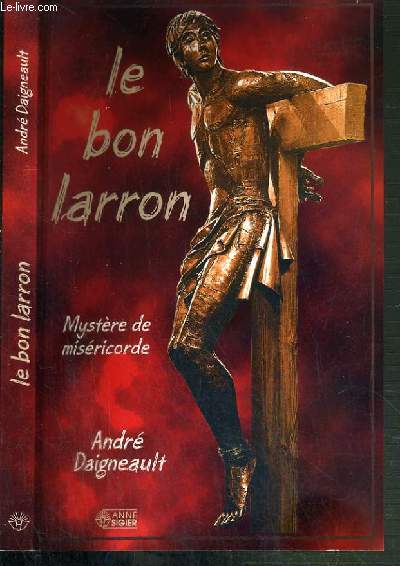 LE BON LARRON - MYSTERE DE MISERICORDE