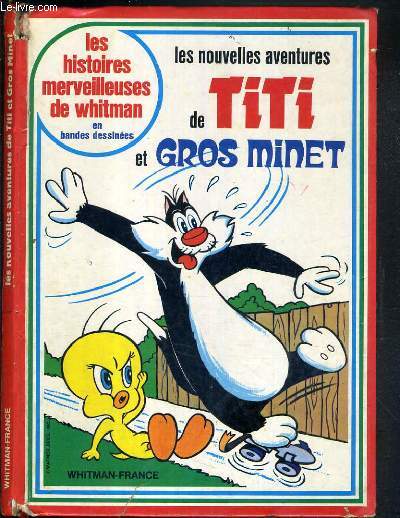LES NOUVELLES AVENTURES DE TITI ET GROS MINET - LES HISTOIRES MERVEILLEUSES DE WHITMAN EN BANDES DESSINEES.