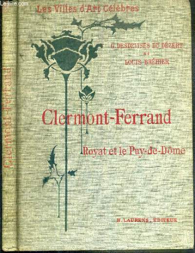 CLERMONT-FERRAND - ROYAT ET LE PUY-DE-DOME / LES VILLES D'ART CELEBRES.