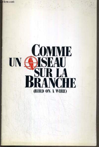 PLAQUETTE DE FILM - COMME UN OISEAU SUR LA BRANCHE - un film de john badham avec mel gibson, goldie hawn, david carradine..