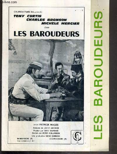 PLAQUETTE DE FILM - LES BAROUDEURS - un film de peter collinson avec tony curtis, charles bronson, michele mercier...