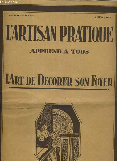 L'ARTISAN REVUE MENSUELLE D'ART DECORATIF - XXe ANNEE- N 229 - JUILLET 1928 / modeles de serre-livres, grand panneau decoratif 