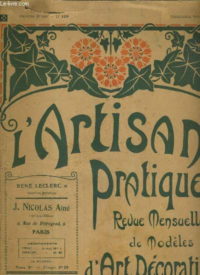 L'ARTISAN REVUE MENSUELLE DE MODELES D'ART DECORATIF - 11e ANNEE- N 126 - DECEMBRE 1919 / de la couleur dans la decoration interieure, nos gravures, oriental, grec, fougeres, corbeille fleurie, roses, fleurs de pommier, paysage, pommes de pin...