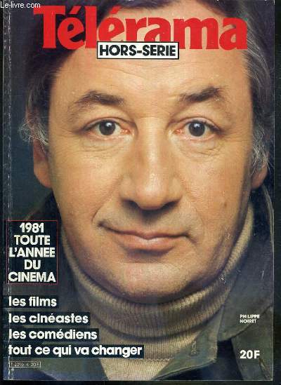 TELERAMA - HORS-SERIE N4 - CINEMA 1981 - retour  l'irrationnel, reflets du temps passe, reflets du temps present, les colosses aux pieds d'argile, l'anne des handicapes, famille, je t'aime, famille, je te hais...