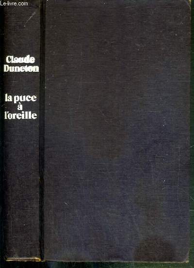 LA PUCE A L'OREILLE - ANTHOLOGIE DES EXPRESSIONS POPULAIRES AVEC LEUR ORIGINE