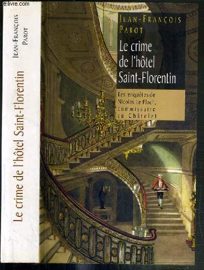 LE CRIME DE L'HOTEL SAINT-FLORENTIN - LES ENQUETES DE NICOLAS LE FLOCH, COMMISSAIRE AU CHATELET.
