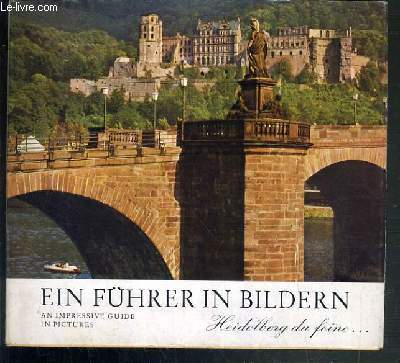 EIN FUHRER IN BILDERN - HEIDELBERG DU FEINE... / TEXTE EXCLUSIVEMENT EN ALLEMAND