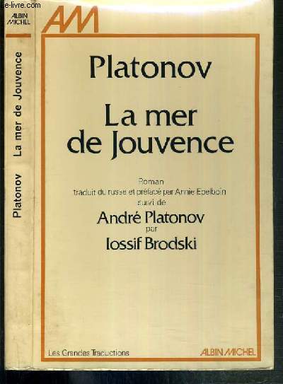 LA MER DE JOUVENCE SUIVI DU ANDRE PLATONOV PAR IOSSIF BRODSKI - PLATONOV - 1976 - Zdjęcie 1 z 1