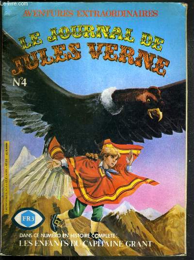 LE JOURNAL DE JULES VERNE - N4 - 15 SEPTEMBRE 1981 - LES ENFANTS DU CAPITAINE GRANT / AVENTURES EXTRAORDINAIRES.