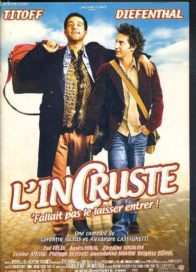 PLAQUETTE DE FILM - L'INCRUSTE - un film de corentin julius et alexandre castagnetti avec titoff, frederic diefenthal, zoe felix, agnes soral..