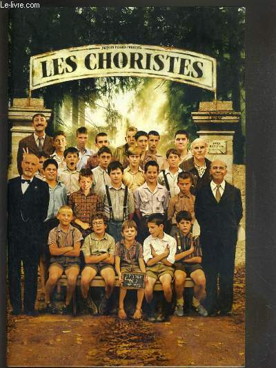 PLAQUETTE DE FILM - LES CHORISTES - un film de christophe barratier avec gerard jugnot, kad merad, francois berleand, marie bunel